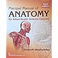 Manipal Manual Of Anatomy For Allied Health Science Courses 3Ed (Pb 2020) [Paperback] MADHYASTHA S.