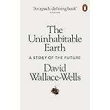 The Uninhabitable Earth: A Story of the Future