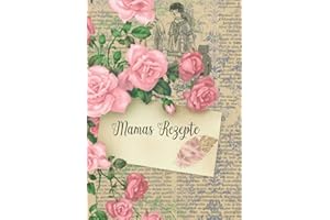 Mamas Rezepte - Rezeptbuch zum Selberschreiben - Notizbuch für Rezepte: Leeres Kochbuch zum Selberschreiben. Blanko Kochbuch Selbst Schreiben - ... zum Geburtstag oder Muttertag. A4 Deutsche