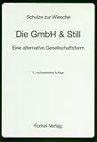 Die GmbH & Still. Eine alternative Gesellschaftsform by
