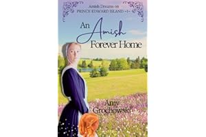 An Amish Forever Home: Amish Dreams on Prince Edward Island, Book 1