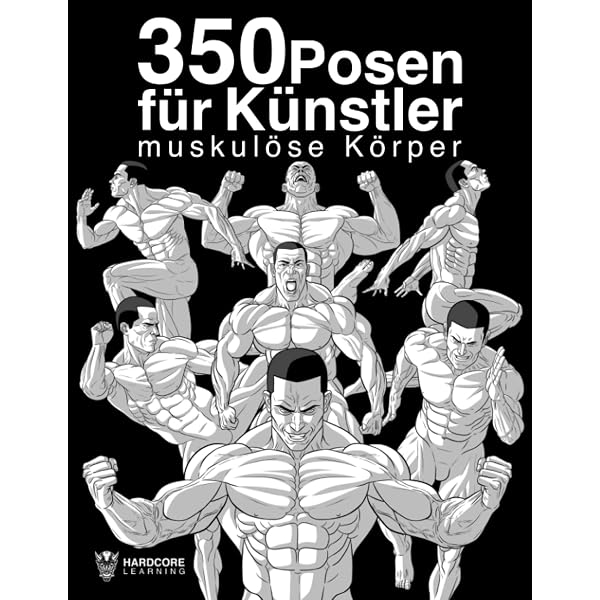 Wie Man Anatomie, Gesichter & Hände Zeichnet – 1000 Posen, 1600 Illustrationen, Schritt-für-Schritt Anleitung