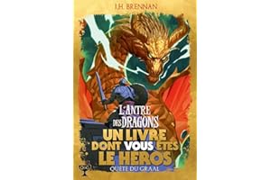 L'Antre des Dragons. Un Livre dont vous êtes le Héros - Quête du Graal. 2