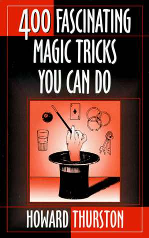 Four-Hundred Fascinating Magic Tricks You Can Do livre