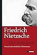 Der Antichrist: Versuch einer Kritik des Christentums