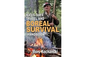Basic Safe Travel and Boreal Survival Handbook: Gems from Wilderness Arts and Recreation Magazine