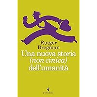 Una nuova storia (non cinica) dell'umanità