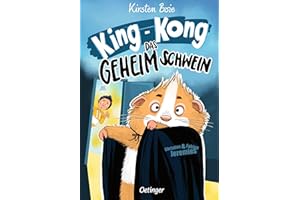 King-Kong, das Geheimschwein: Neu illustriert von Christian & Fabian Jeremies. Das beliebte Meerschweinchen-Kinderbuch von Kirsten Boie für Kinder ab 8 Jahren mit frechen neuen Illustrationen