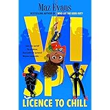 Vi Spy: Licence to Chill - a laugh-out-loud funny spy series from the bestselling author of WHO LET THE GODS OUT