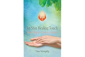 Jin Shin Healing Touch: Quick Help for Common Ailments