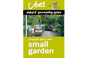 Small Garden: Beginner’s guide to designing your garden (Collins Joe Swift Gardening Books)