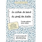Le cahier de bord du prof des écoles: Année scolaire 2021-2022