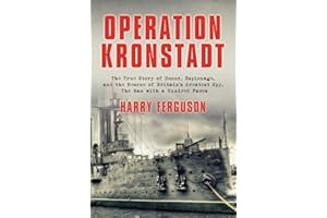 Operation Kronstadt: The True Story of Honor, Espionage, and The Rescue of Britain's Greatest Spy, The Man with a Hundred Faces