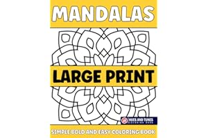 Simple Mandala Bold And Easy Large Print Coloring Book: Unique Designs for Adults, Beginners and Seniors with Thick Lines Volume 4 | Big Pattern for ... Contains Interesting Facts (Large Print Book)