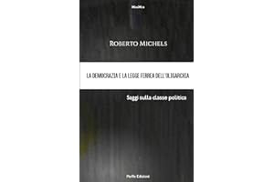 La democrazia e la legge ferrea dell’oligarchia. Saggi sulla classe politica