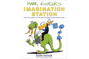 Mark Kistler's Imagination Station: Learn How to Draw in 3d with Public Television's Favorite Drawing Teacher!