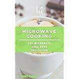 Microwave Cooking: The Microwave Cookbook Collection