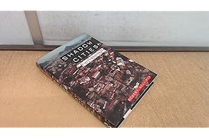Shadow Cities: A Billion Squatters, A New Urban World