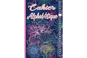 cahier de note alphabetique: A5 Carnet en ordre alphabétique A-Z avec repères | 4 Pages pour chaque lettre, | Idée Cadeau Original pour Anniversaire | ... mères, fête des pères, ami(e), saint Valentin