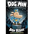 Dog Man: From the Creator of Captain Underpants (Dog Man #1)