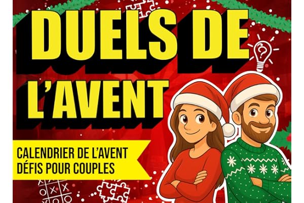 Duels de l’Avent – Calendrier de l’Avent Défis pour Couples: 24 jours de défis, questions osées, jeux tendres et vérités partagées – le cadeau idéal pour couples, ami(e)s ou nouvelles rencontres