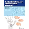 Hand and Wrist Anatomy and Biomechanics: A Comprehensive Guide