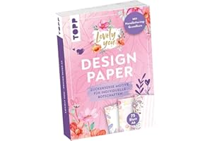 TOPP Design Paper A6 Lovely You. Mit Handlettering-Grundkurs: 75 Motivpapiere (DIN A6, 220 g/m²), in 25 Designs, 16 Seiten Handlettering-Grundkurs, Softcover