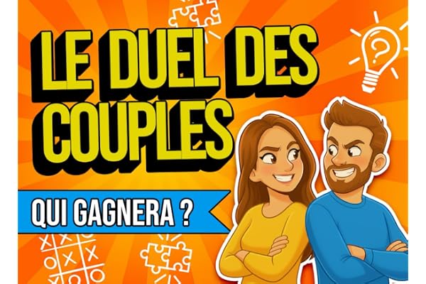 Le Duel des Couples: Jeux et défis de couple pour rire, rivaliser, dire adieu à l’ennui et découvrir lequel des deux l’emporte vraiment !