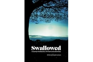 Swallowed: A Journey into Deepness with God, Featuring Poems and a Short Story