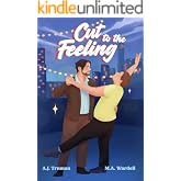 Cut to the Feeling (Big Boys Small Spaces Book 2)
