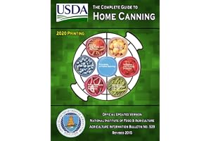 The Complete Guide to Home Canning: Current Printing | Official U.S. Department of Agriculture Information Bulletin No. 539 (Revised 2015)