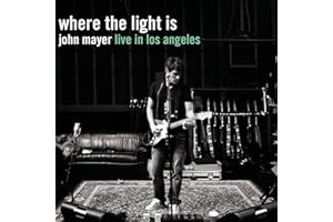 Where The Light Is: John Mayer Live In Los Angeles