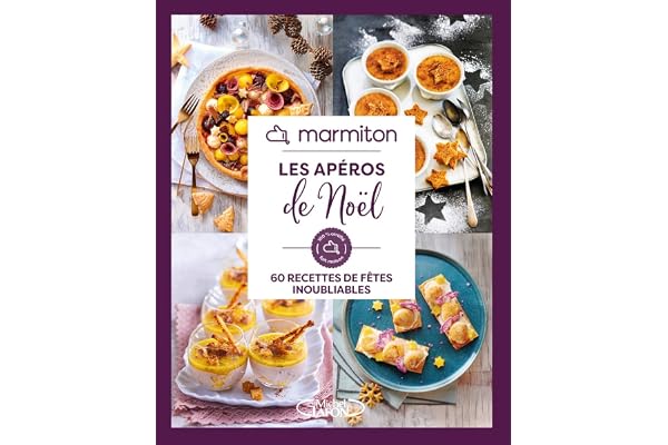 Marmiton - Les apéros de Noël - 60 recettes de fêtes inoubliables