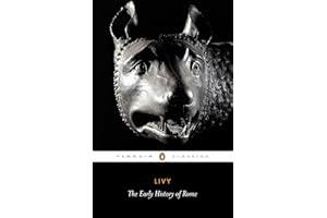 The Early History of Rome: Books I-V of The History of Rome from Its Foundation (Penguin Classics)