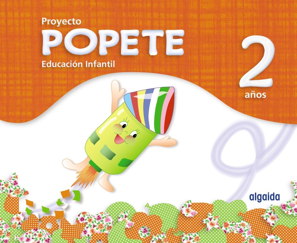 Proyecto Educación Infantil. Popete 2 años Algaida. Primer Ciclo