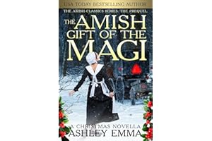 The Amish Gift of the Magi: A Christmas Novella: The Amish Classics Series: The Prequel
