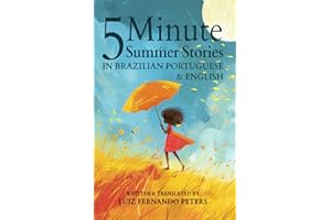 5 Minute Brazilian Portuguese Summer Stories for Kids: Short Story Books in Portuguese and English 1+ years | Bilingual Stories Collection for Reading to 2 year olds, 3 year olds and Older Toddlers