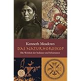 Das Natur-Horoskop: Die Weisheit der Indianer und Schamanen