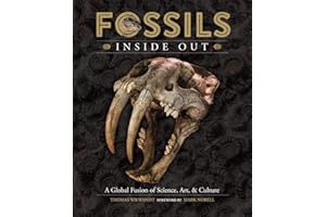 Fossils Inside Out: A Global Fusion of Science, Art and Culture: A Global Fusion of Science, Art, & Culture