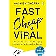 FAST, CHEAP AND VIRAL [Paperback] Chopra, Aashish