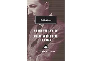 A Room with a View, Where Angels Fear to Tread: Introduction by Ann Pasternak Slater (Everyman's Library Contemporary Classics Series)