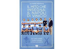 Il mito che insegna: il Napoli di Vinicio. Tra «calcio totale», «futebol bailando» e futuro prossimo