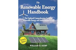 The Renewable Energy Handbook: The Updated Comprehensive Guide to Renewable Energy and Independent Living