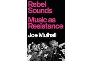 Rebel Sounds: Music as Resistance