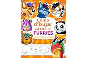 Cómo dibujar caras de Furries: Aprende paso a paso 50 caras de animales furry en estilo manga y anime, libro para niños.