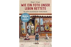Wie ein Foto unser Leben rettete: Die wahre Geschichte der Familie Mandil | Ein illustriertes Kinderbuch von der Kraft der Menschlichkeit im Zweiten Weltkrieg