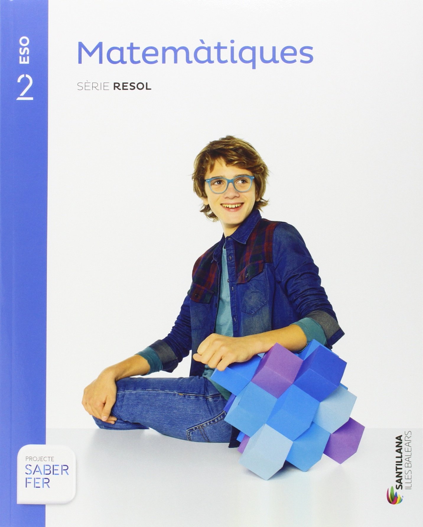 MATEMATIQUES SERIE RESOL 2 ESO SABER FER