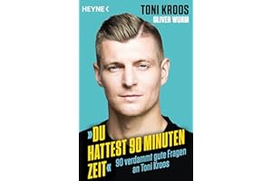 »Du hattest 90 Minuten Zeit«: 90 verdammt gute Fragen an Toni Kroos
