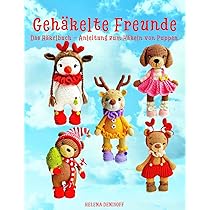 Gehäkelte Freunde Häkelbuch – Einfache Anleitungen Für Süße Puppen Zum Nachmachen