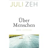 Über Menschen: Roman